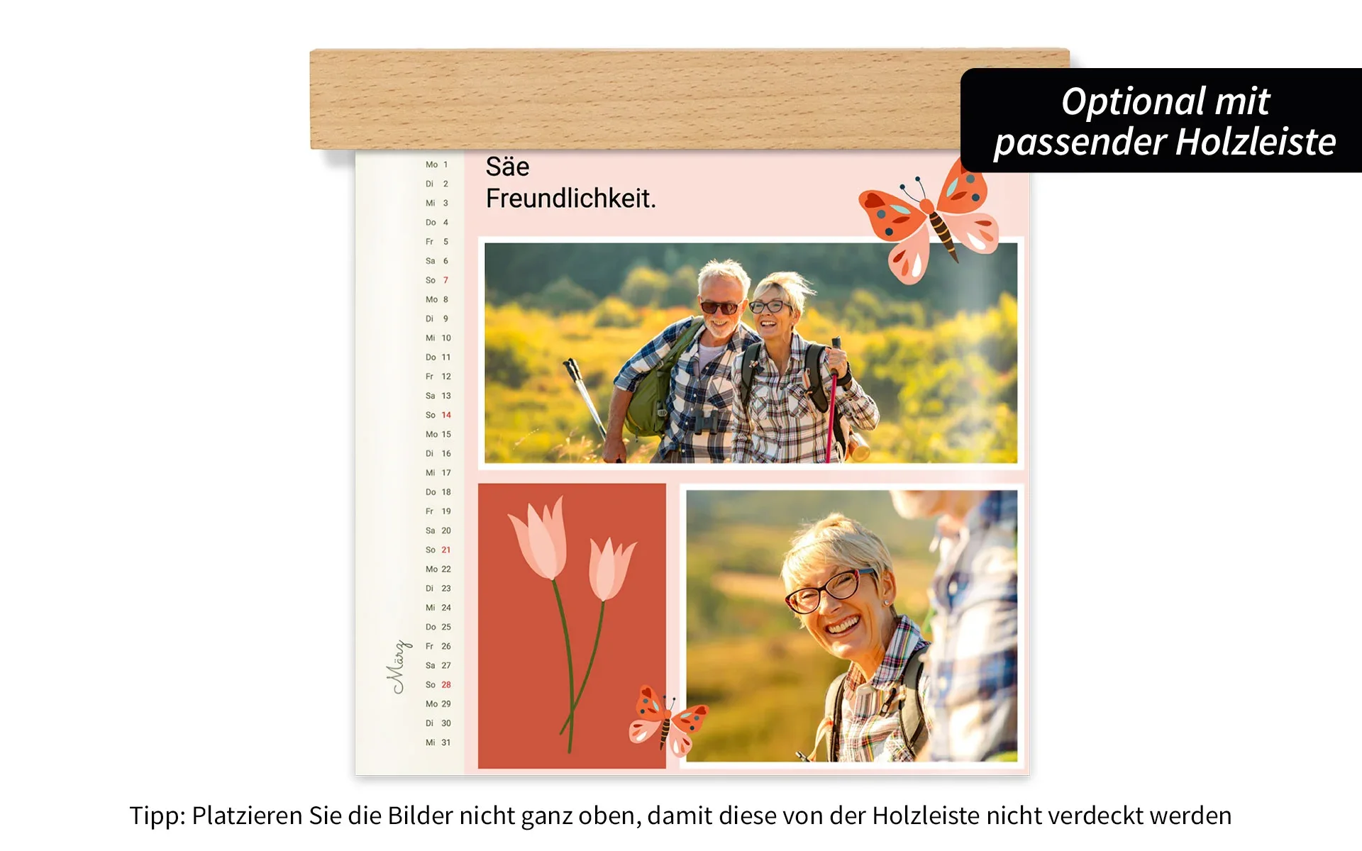 HappyFotokalender ca. 30 x 30 cm mit Holzleiste Ein HappyFotokalender ca. 30 x 30 cm mit Holzleiste mit dem Text Säe Freundlichkeit zeigt 2 Fotos eines Paares vor rosa Hintergrund und Schmetterling Cliparts.